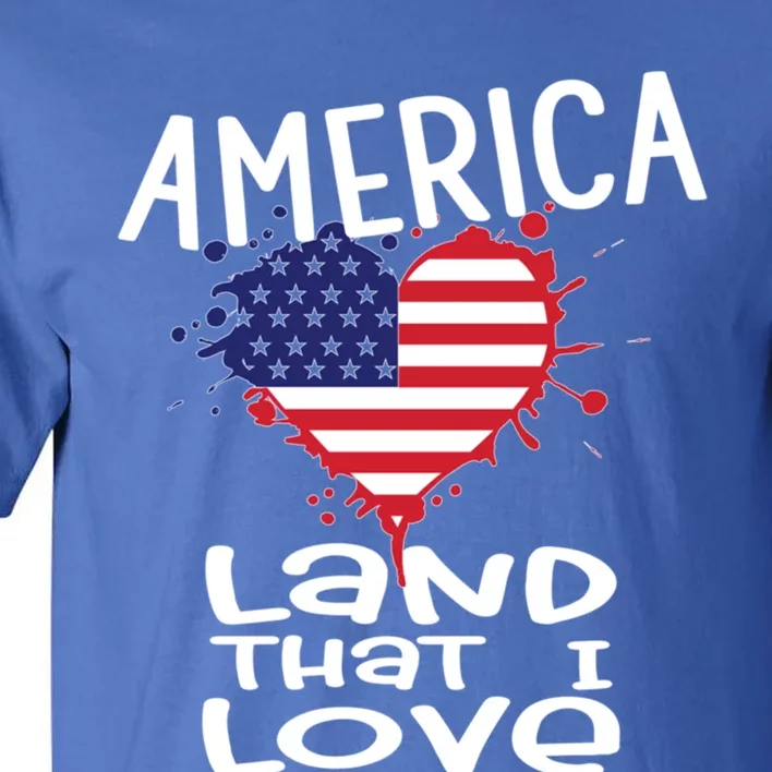 4th Of July America Land That I Love Heart Gift Tall T-Shirt