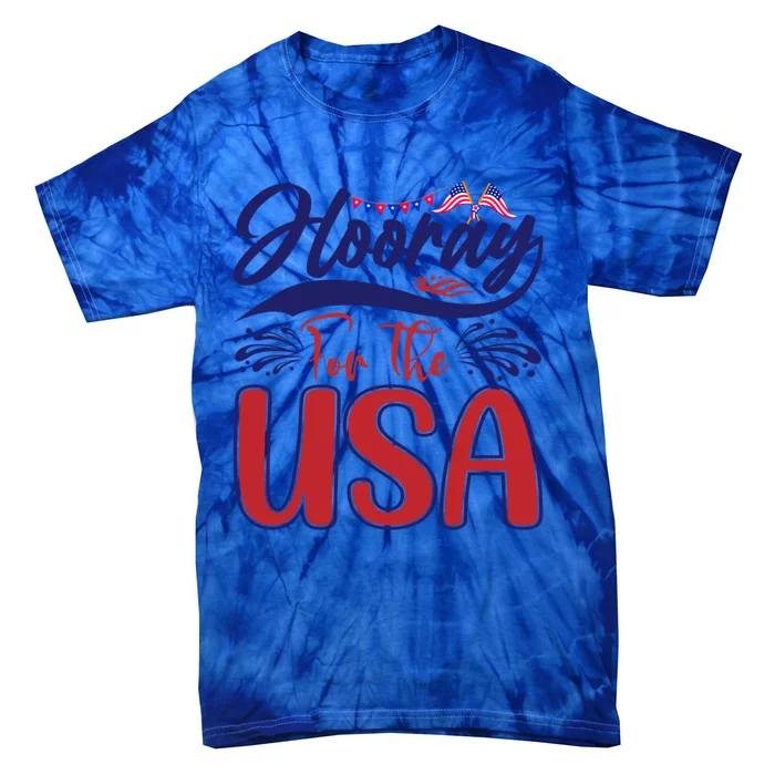 4th Of July Hooray For The Usa Patriotic Gift Tie-Dye T-Shirt