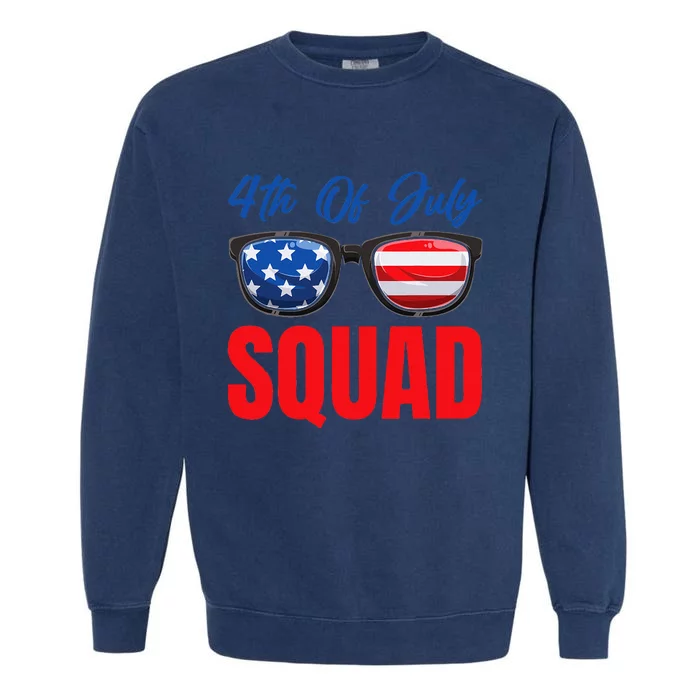 4th Of July Squad 4th Of July Garment-Dyed Sweatshirt