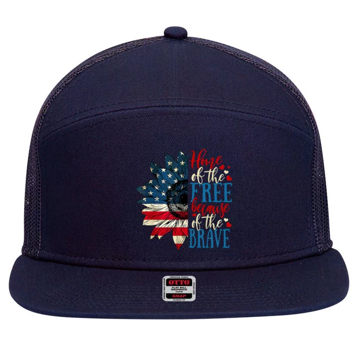 4th Of July Usa Flag Home Of The Free Because Of The Brave Funny Gift 7 Panel Mesh Trucker Snapback Hat