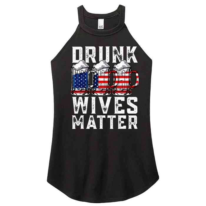 4th of July Beer Drunk Wives Matter Wife Merica Patriotic Women’s Perfect Tri Rocker Tank