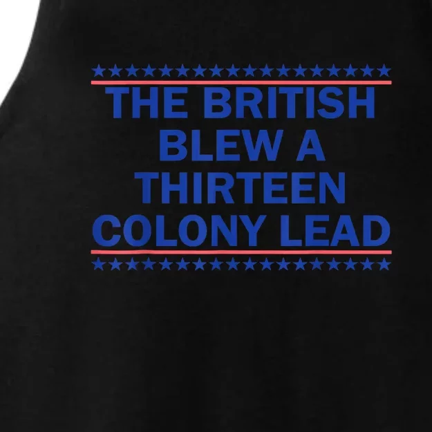 4th Of July The British Blew A Thirteen Colony Lead Funny Gift Ladies Tri-Blend Wicking Tank