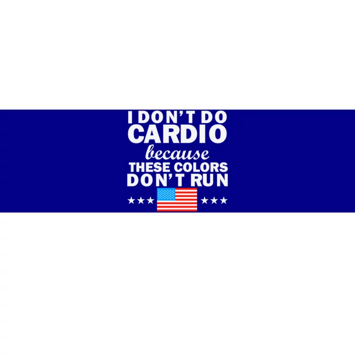 4th Of July Usa Flag I Don't Do Cardio Exercise Fitness Gift Bumper Sticker