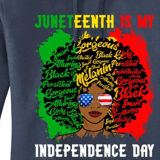 4th Of July Juneteenth Is My Independence Day Black Gift Women's Pullover Hoodie