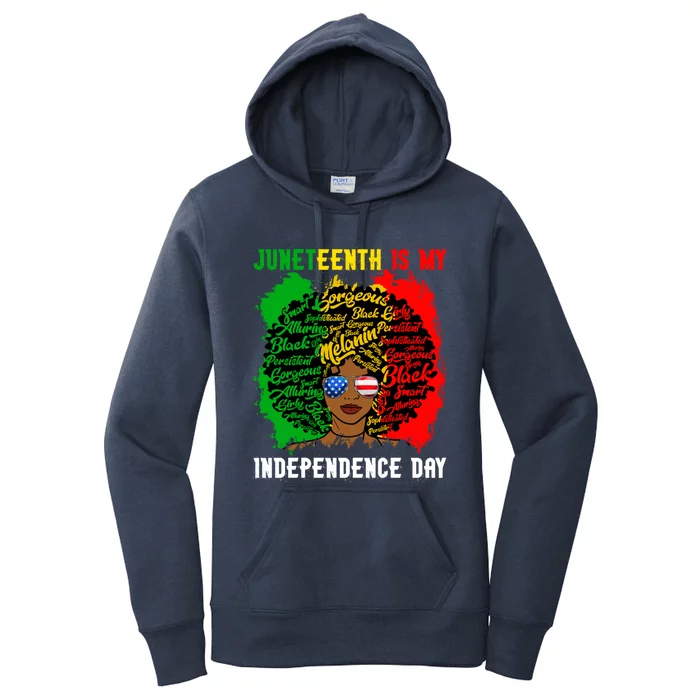 4th Of July Juneteenth Is My Independence Day Black Gift Women's Pullover Hoodie