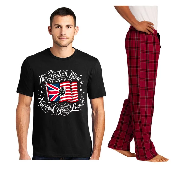 4th Of July The British Blew A Thirteen Colony Lead Gift Pajama Set