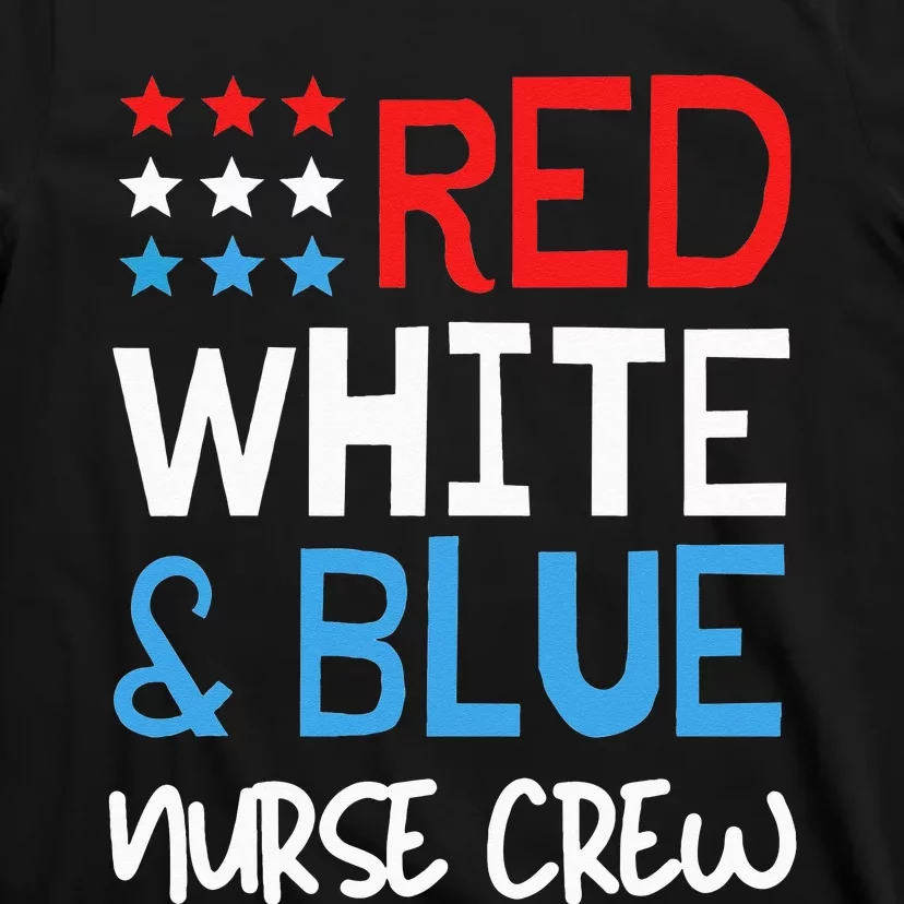 4th Of July Nurse Crew Scrub Tops Patriotic Nurses Matching T-Shirt