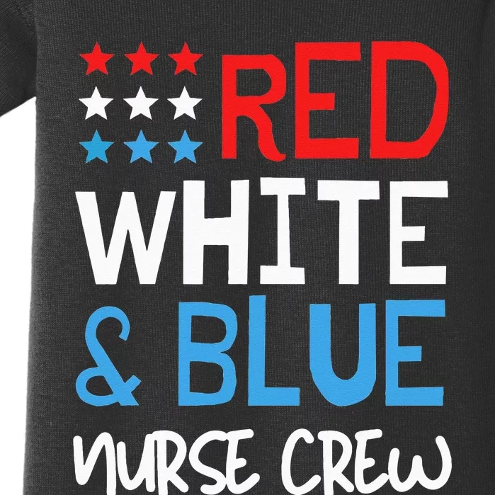 4th Of July Nurse Crew Scrub Tops Patriotic Nurses Matching Baby Bodysuit