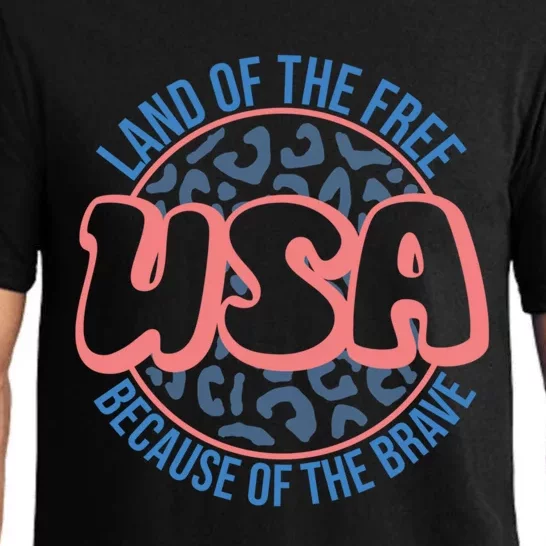 4th Of July Land Of The Free Because Of The Brave Usa Gift Pajama Set