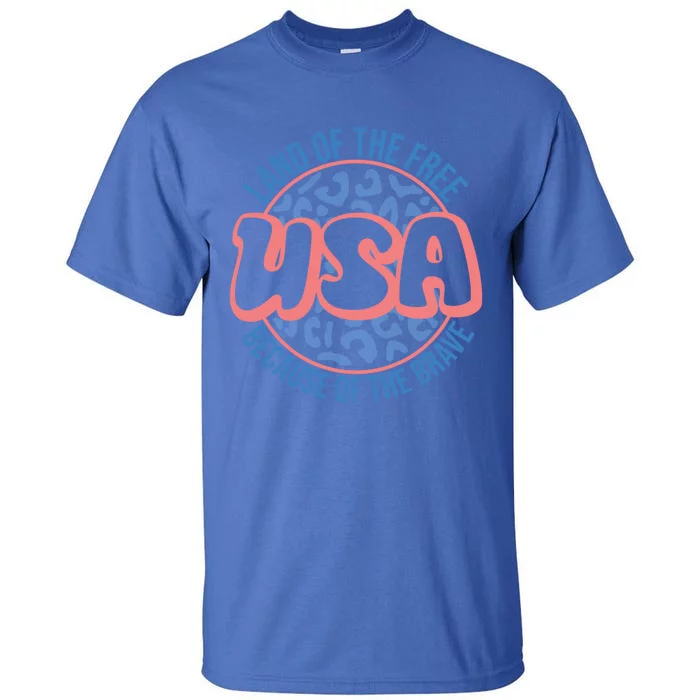 4th Of July Land Of The Free Because Of The Brave Usa Gift Tall T-Shirt