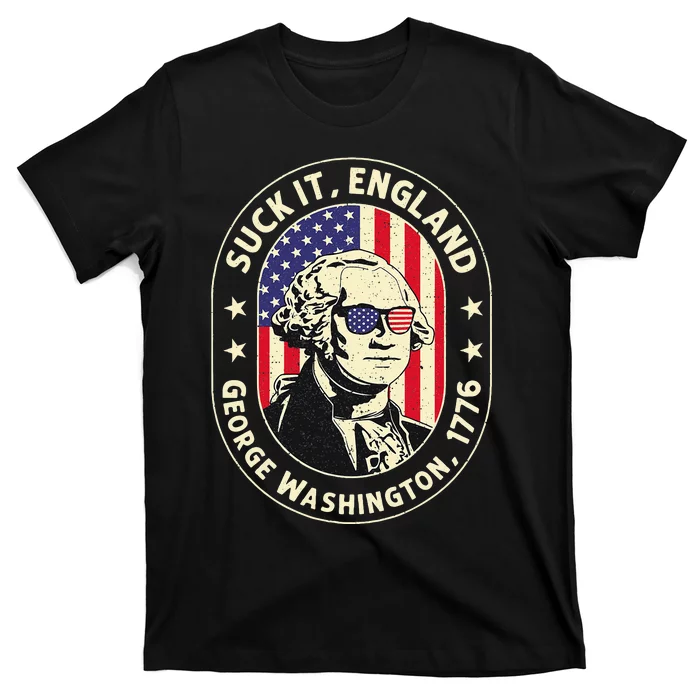 4th of July Suck It England George Washington 1776 T-Shirt