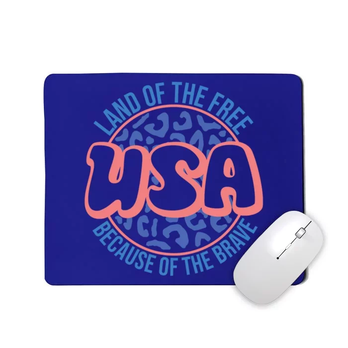 4th Of July Land Of The Free Because Of The Brave Usa Funny Gift Mousepad