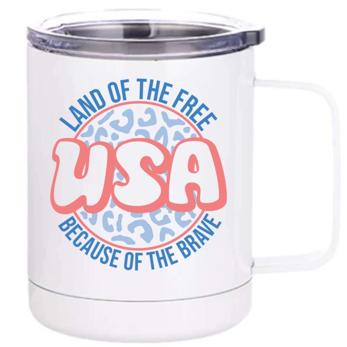 4th Of July Land Of The Free Because Of The Brave Usa Funny Gift Front & Back 12oz Stainless Steel Tumbler Cup