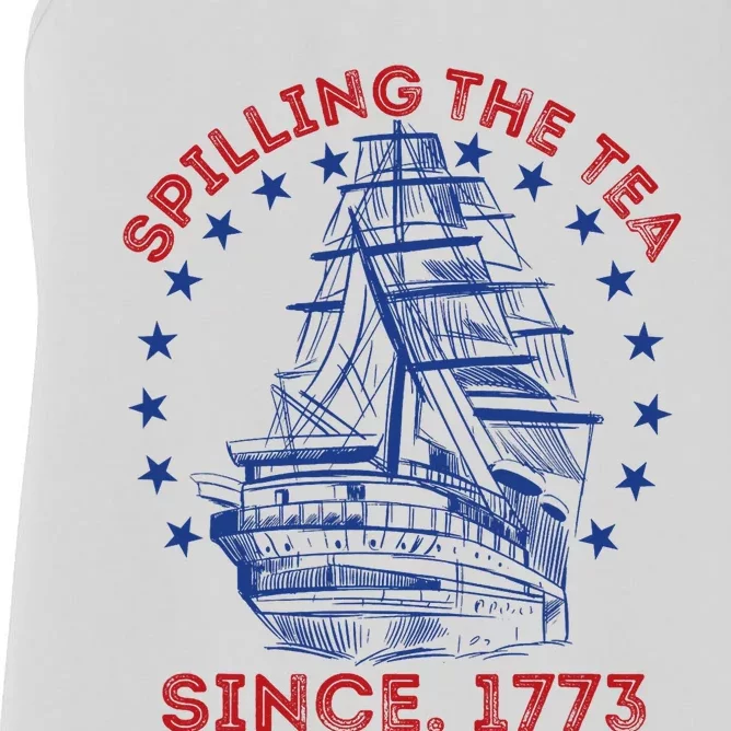 4th Of July Spilling The Tea Since 1773 History Teacher Women's Racerback Tank