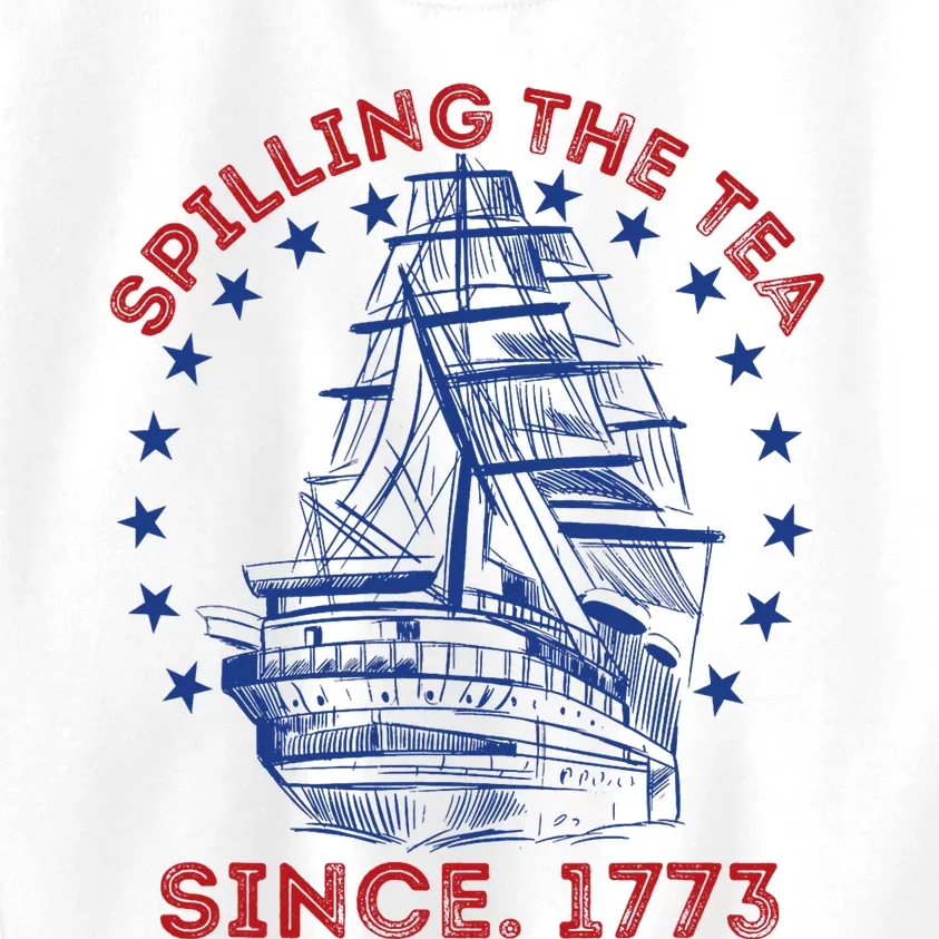 4th Of July Spilling The Tea Since 1773 History Teacher Kids Sweatshirt