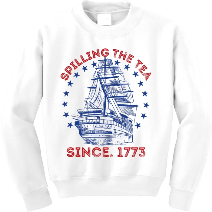 4th Of July Spilling The Tea Since 1773 History Teacher Kids Sweatshirt