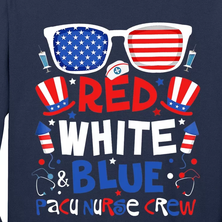 4th Of July Red White Blue PACU Nurse Crew Patriotic Nursery Long Sleeve Shirt