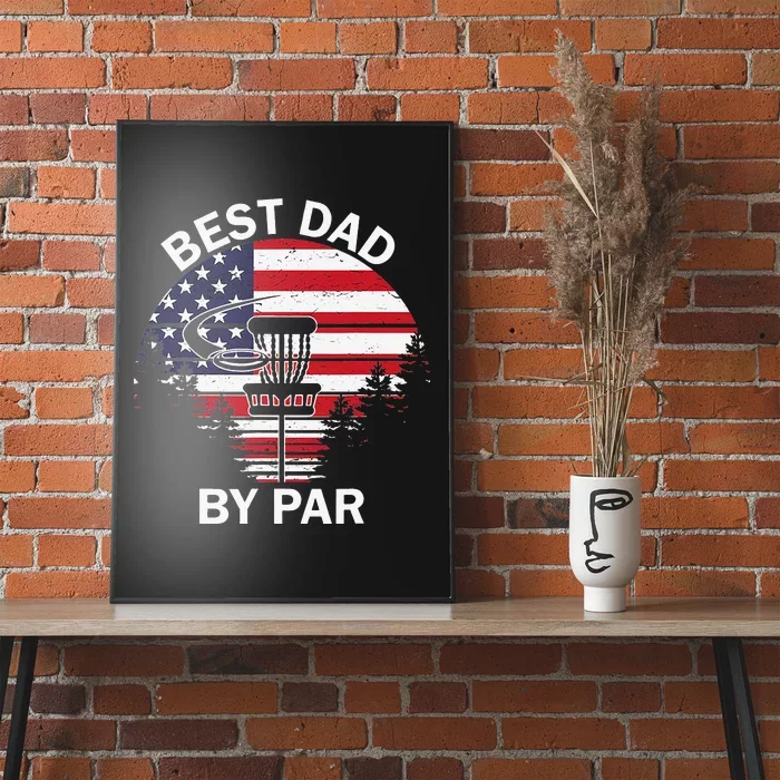 4th Of July Best Dad By Par Disc Golf Fathers Day Poster