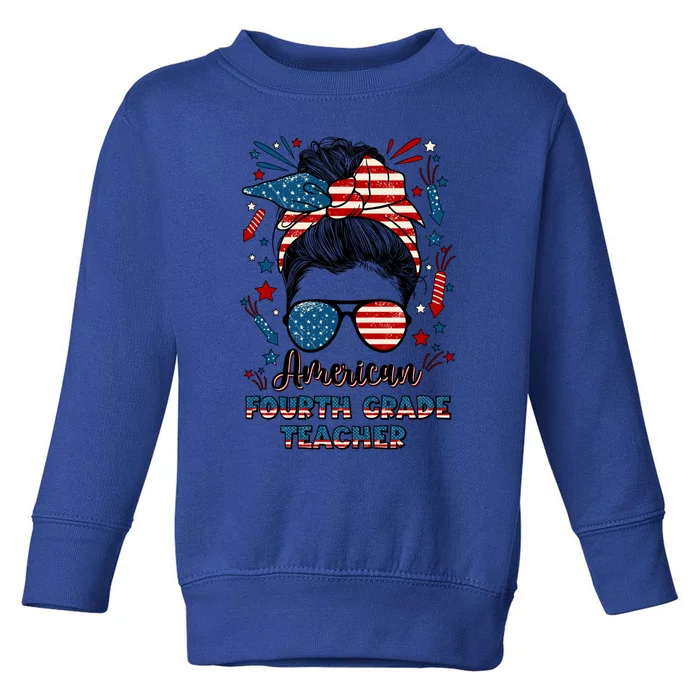 4Th Of July Fourth Grade Teacher American Flag 4Th Grade Great Gift Toddler Sweatshirt