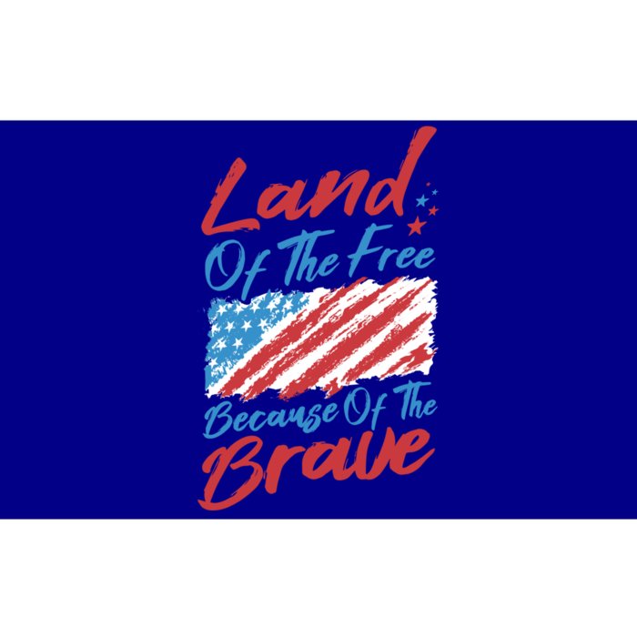 4th Of July Patriotic Land Of The Free Because Of The Brave Great Gift Bumper Sticker