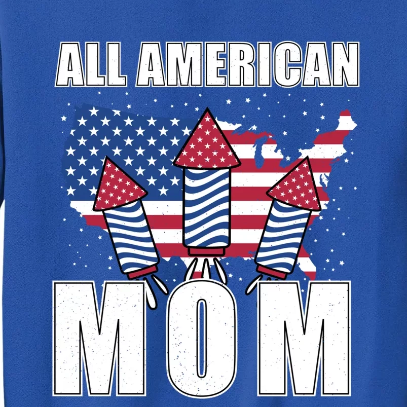 4th Of July Accessoires All American Mom Gift Tall Sweatshirt