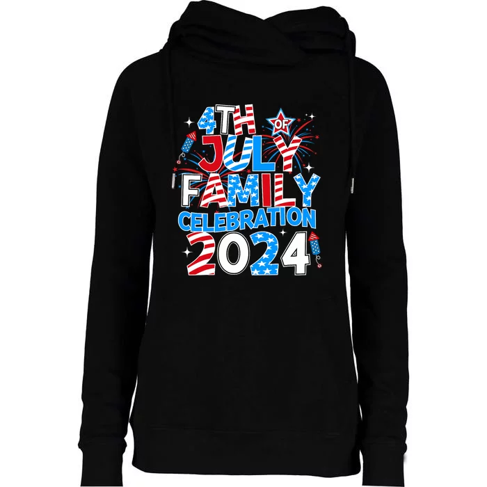 4th Of July Family Celebration 2024 Family Matching Squad Womens Funnel Neck Pullover Hood