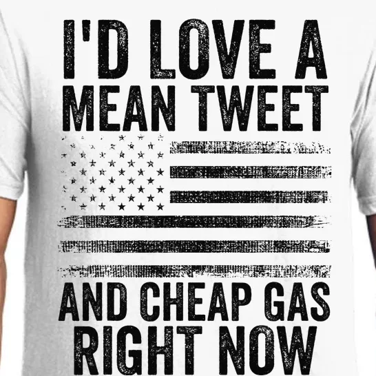 4th Of July I'd Love A Mean Tweet And A Cheap Gas Right Now Pajama Set