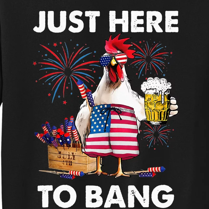 4th of july just here to bang usa flag chicken beer Tall Sweatshirt