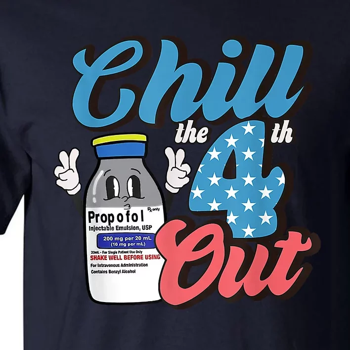 4th Of July ICU Nurse Chill Out Propofol Sedation Squad CCU Tall T-Shirt