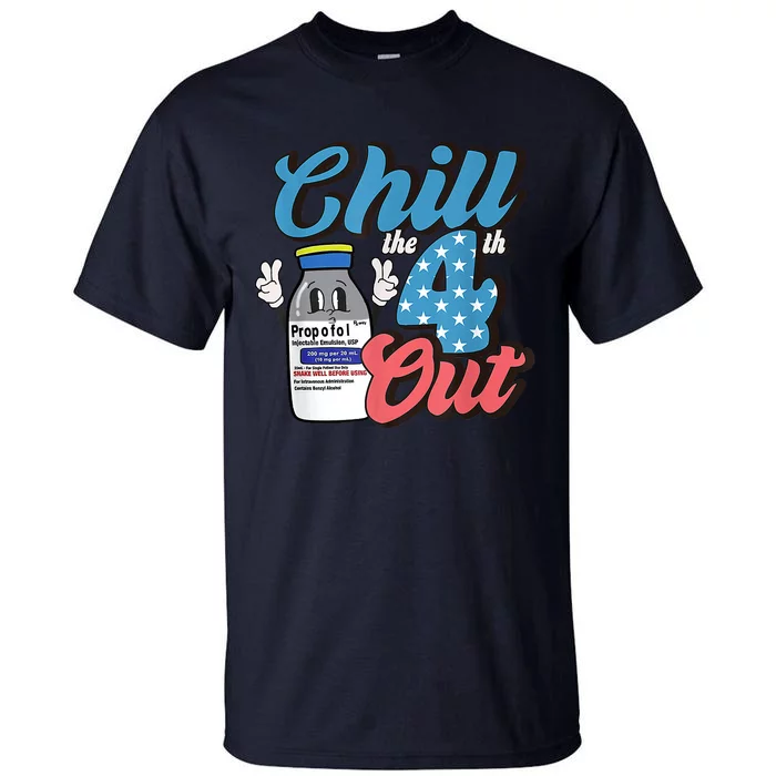 4th Of July ICU Nurse Chill Out Propofol Sedation Squad CCU Tall T-Shirt