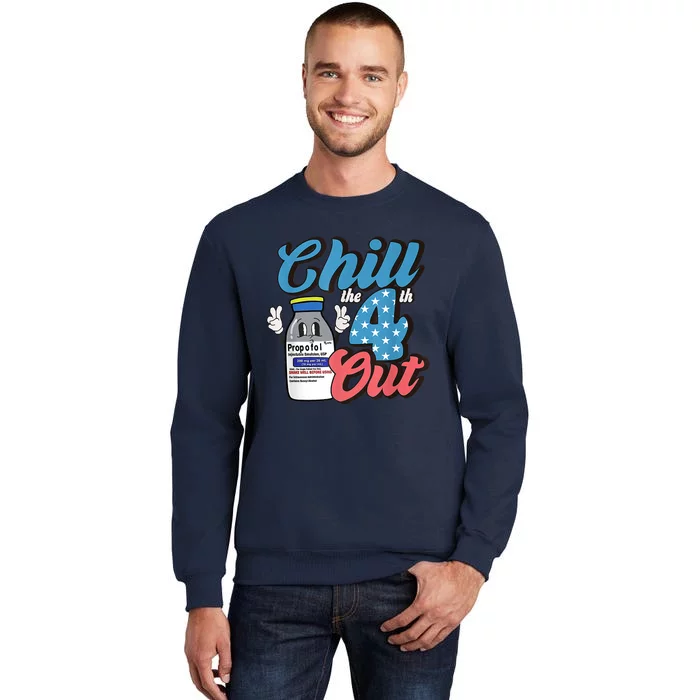 4th Of July ICU Nurse Chill Out Propofol Sedation Squad CCU Tall Sweatshirt