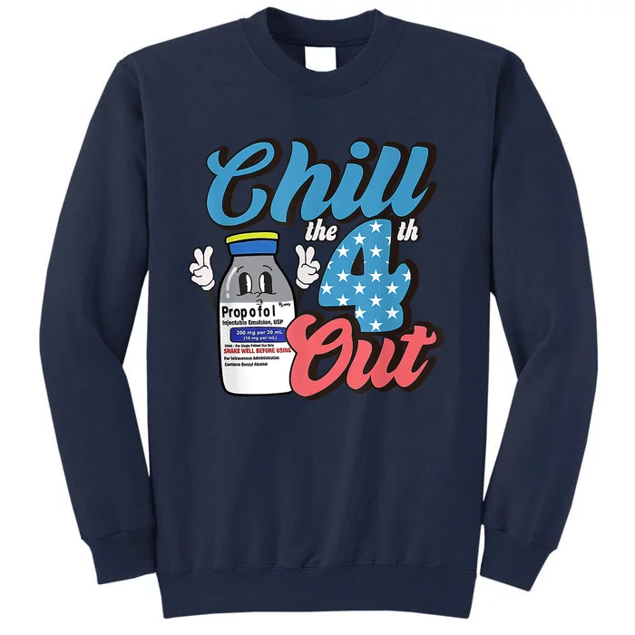 4th Of July ICU Nurse Chill Out Propofol Sedation Squad CCU Tall Sweatshirt