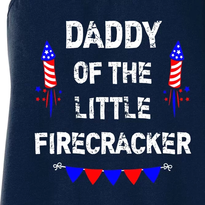 4th of July Birthday - Dad Daddy Of The Little Firecracker Women's Racerback Tank