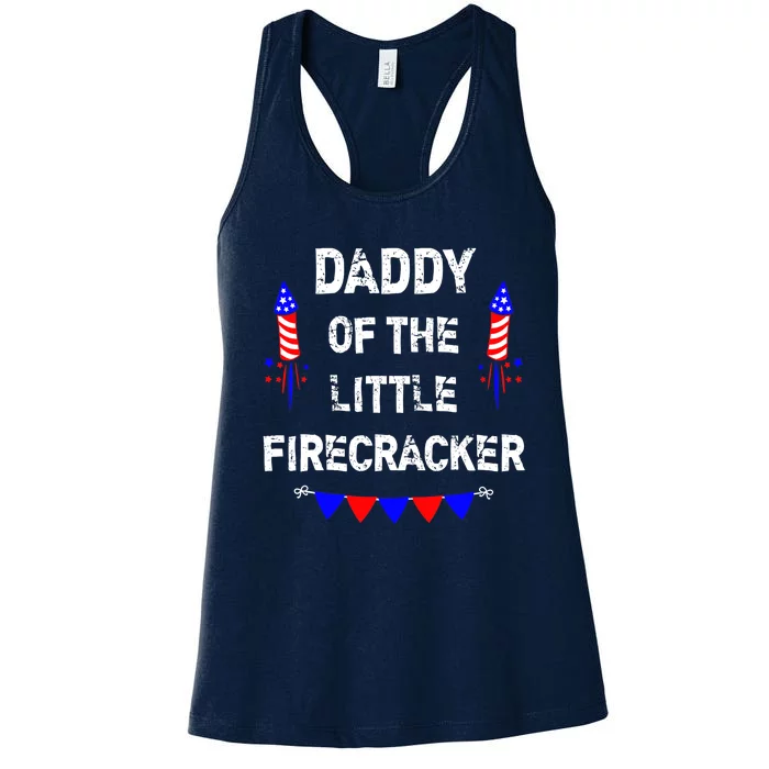 4th of July Birthday - Dad Daddy Of The Little Firecracker Women's Racerback Tank