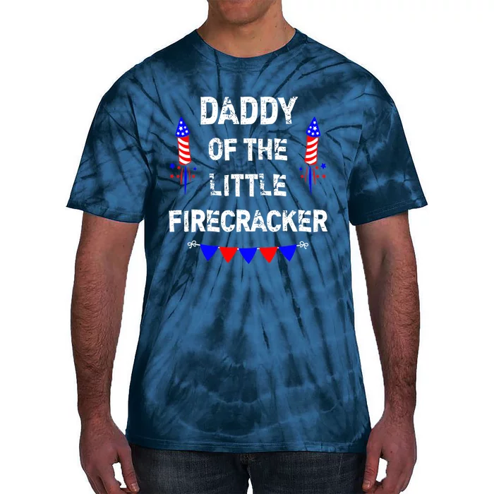 4th of July Birthday - Dad Daddy Of The Little Firecracker Tie-Dye T-Shirt