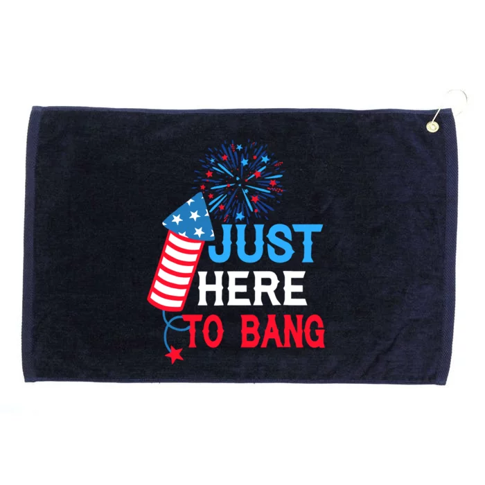 4th Of July Im Just Here To Bang Fireworks America Flag Gift Grommeted Golf Towel