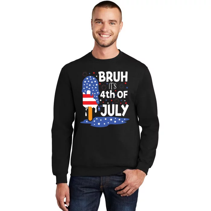 4th Of July Shirts For Bruh Ice Pops Cream Tall Sweatshirt