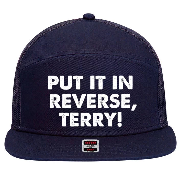 4th Of July Put It In Reverse Terry! Back It Up Gift 7 Panel Mesh Trucker Snapback Hat