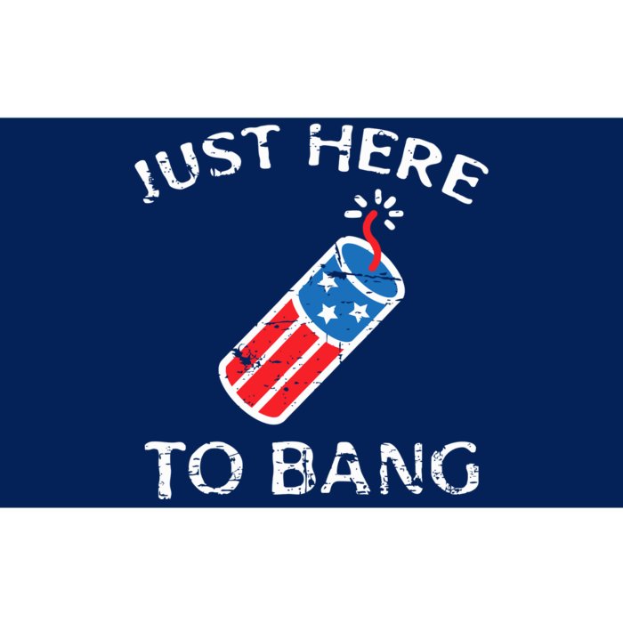 4th Of July Firework Patriotic Funny Just Here To Bang Gift Bumper Sticker