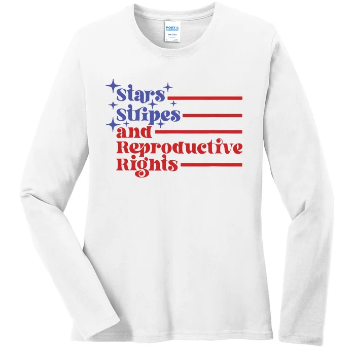 4th Of July Stars Stripes And Reproductive Rights Women Ladies Long Sleeve Shirt