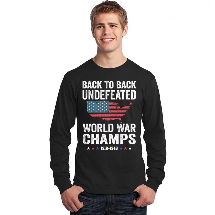 4th Of July Back To Back Undefeated World War Champs Tall Long Sleeve T-Shirt