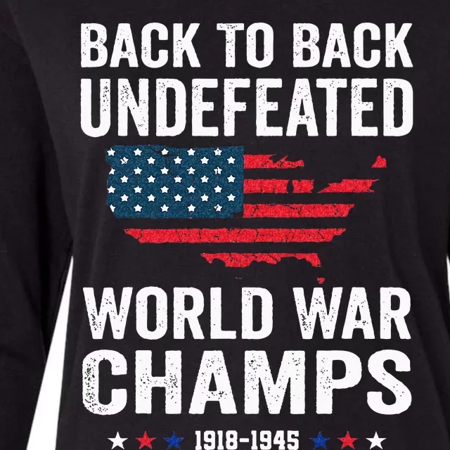 4th Of July Back To Back Undefeated World War Champs Womens Cotton Relaxed Long Sleeve T-Shirt