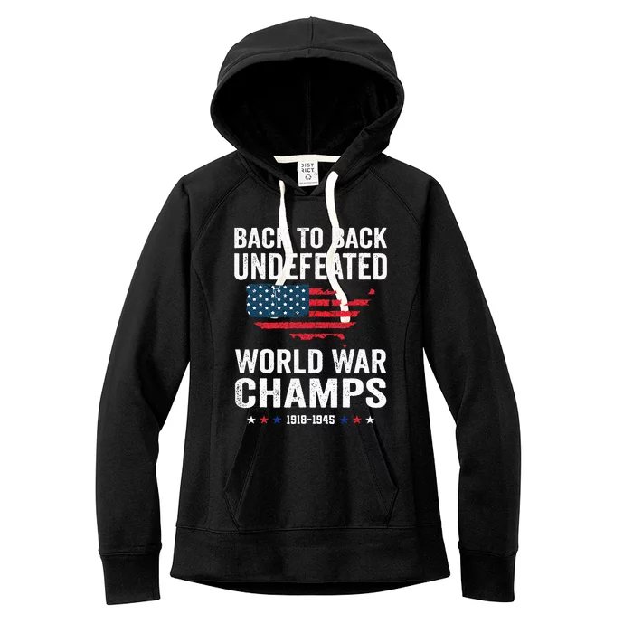 4th Of July Back To Back Undefeated World War Champs Women's Fleece Hoodie