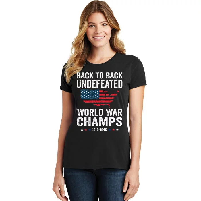 4th Of July Back To Back Undefeated World War Champs Women's T-Shirt