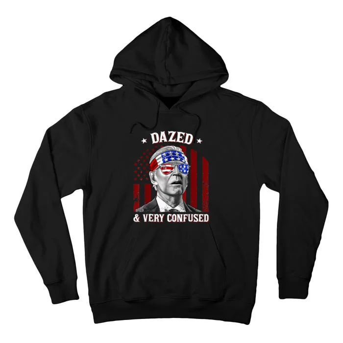 4th Of July Us Flag Funny Joe Biden Dazed And Very Confused Tall Hoodie