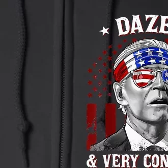 4th Of July Us Flag Funny Joe Biden Dazed And Very Confused Full Zip Hoodie