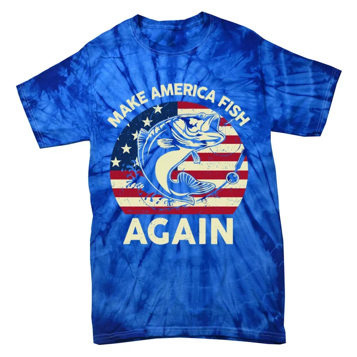 4th Of July Gift Make America Fishing Again Funny Dad Jokes Funny Gift Tie-Dye T-Shirt