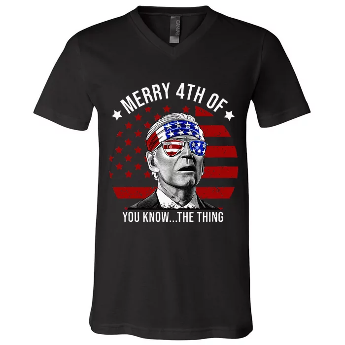 4th Of July Merry 4th Of You Know...The Thing Funny Biden V-Neck T-Shirt