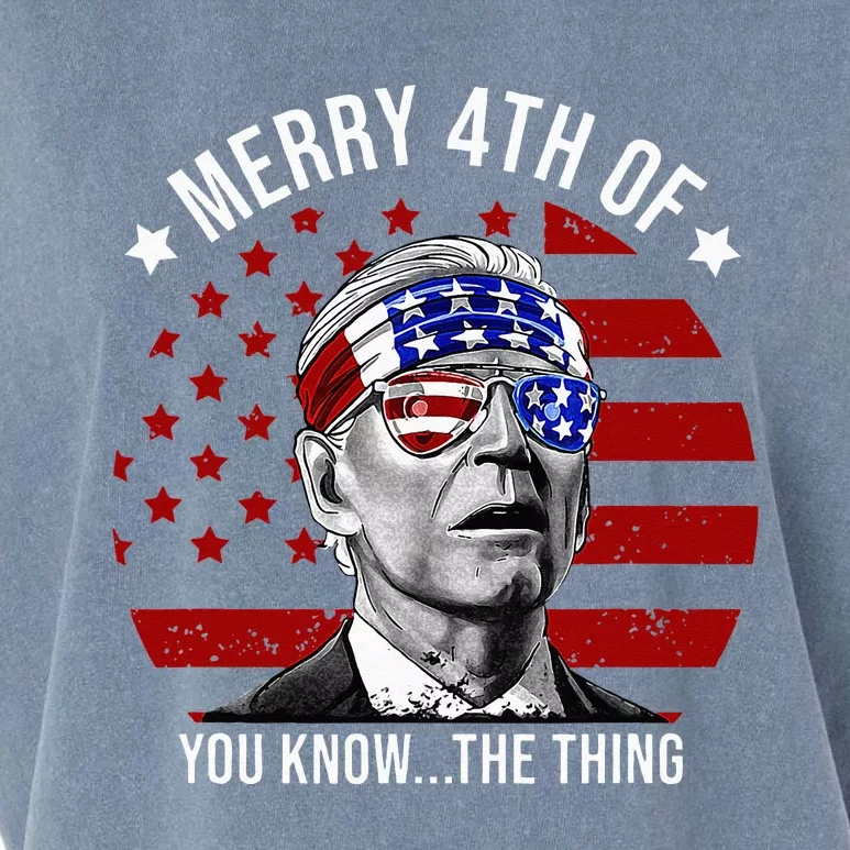 4th Of July Merry 4th Of You Know...The Thing Funny Biden Garment-Dyed Women's Muscle Tee