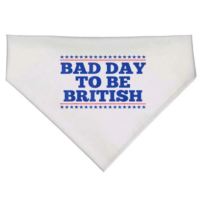 4th Of July Bad Day To Be British Funny British Gift USA-Made Doggie Bandana